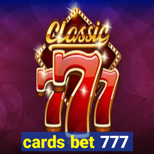 cards bet 777